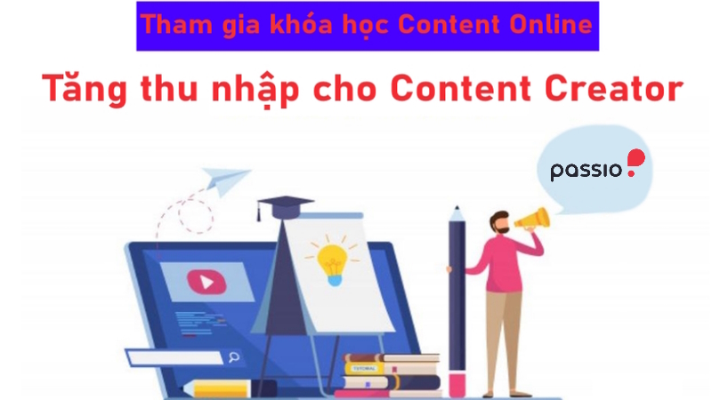 Tham gia khóa học Content Online để tăng thu nhập cho Content Creator